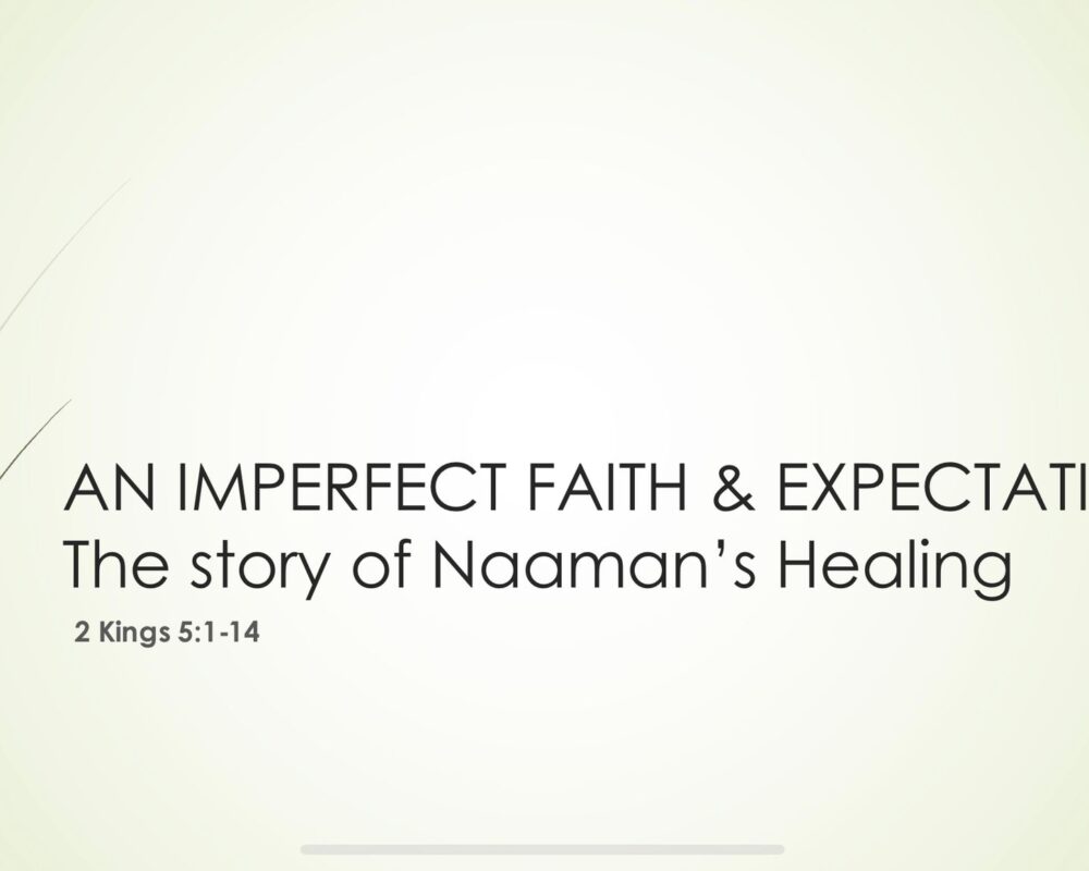 An Imperfect Faith and Expectation: The Story of Naaman’s Healing