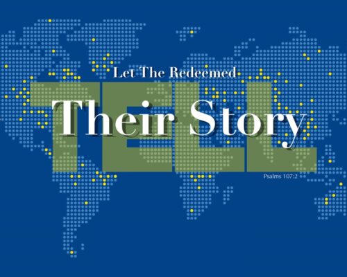 Let the Redeemed tell their Story—II