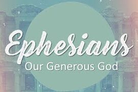 Ephesians—Our Generous God