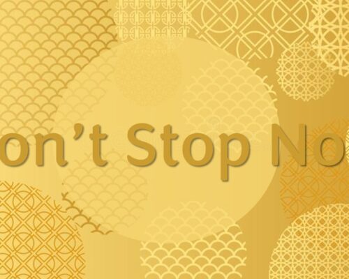 Don’t Stop Now