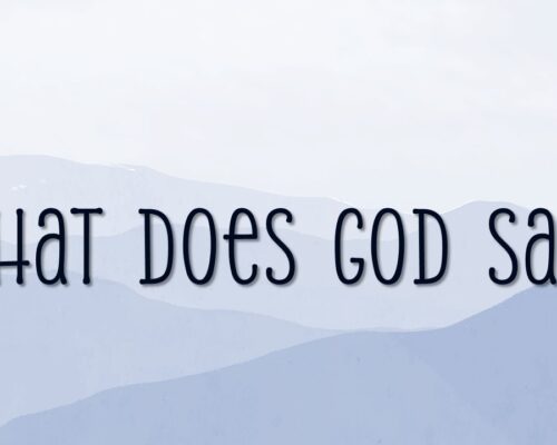 What Does God Say?