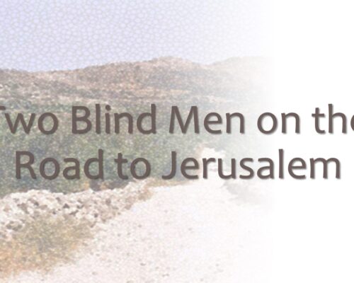 Two Blind Men on the Road to Jerusalem