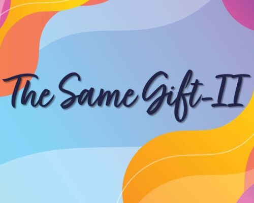 The Same Gift—Conclusion