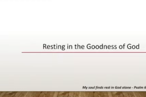 Resting in the Goodness of God