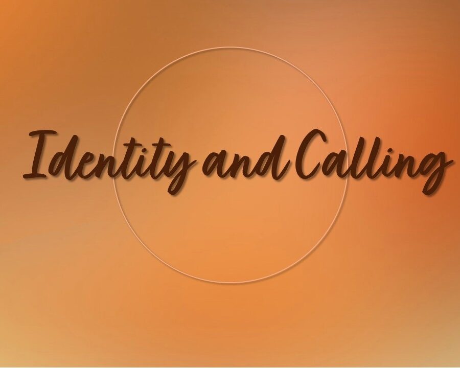Identity and Calling