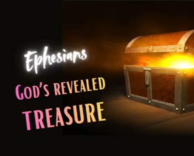 Ephesians God’s Revealed Treasure