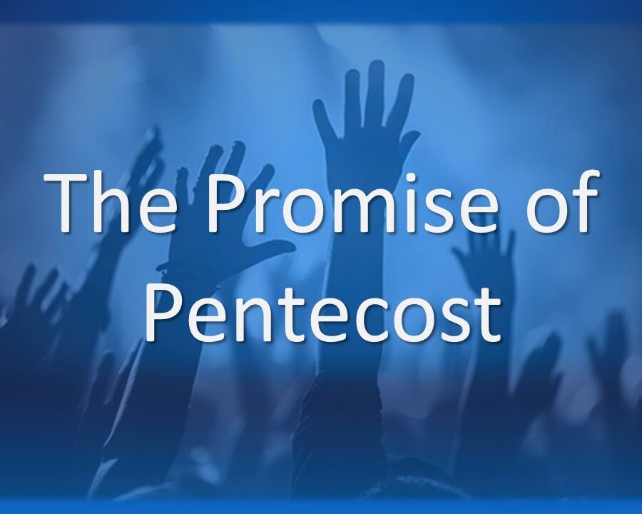 The Promise of Pentecost