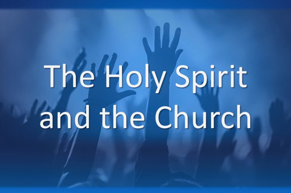 The Holy Spirit and the Church