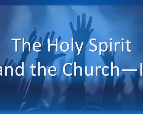 The Holy Spirit and the Church—II