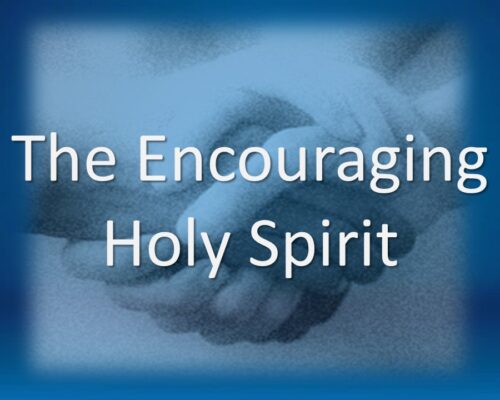 The Encouraging Holy Spirit